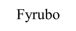 FYRUBO trademark