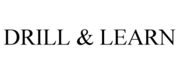 DRILL & LEARN trademark