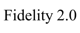 FIDELITY 2.0 trademark