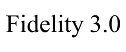FIDELITY 3.0 trademark