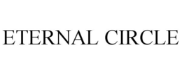 ETERNAL CIRCLE trademark