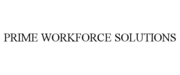 PRIME WORKFORCE SOLUTIONS trademark