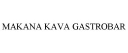 MAKANA KAVA GASTROBAR trademark