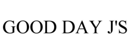 GOOD DAY J'S trademark
