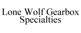 LONE WOLF GEARBOX SPECIALTIES trademark