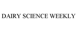 DAIRY SCIENCE WEEKLY trademark