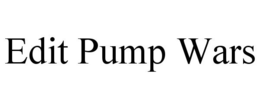 EDIT PUMP WARS trademark