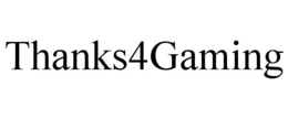 THANKS4GAMING trademark
