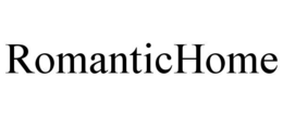 ROMANTICHOME trademark
