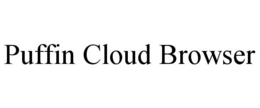 PUFFIN CLOUD BROWSER trademark