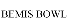 BEMIS BOWL trademark