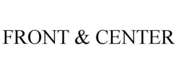 FRONT & CENTER trademark