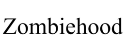 ZOMBIEHOOD trademark