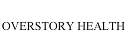 OVERSTORY HEALTH trademark