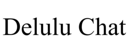 DELULU CHAT trademark