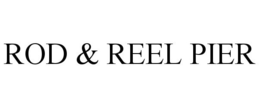 ROD & REEL PIER trademark