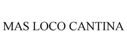 MAS LOCO CANTINA trademark