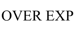OVER EXP trademark