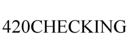 420CHECKING trademark