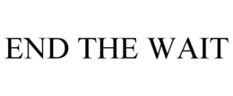 END THE WAIT trademark