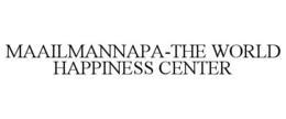 MAAILMANNAPA-THE WORLD HAPPINESS CENTER trademark
