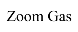 ZOOM GAS trademark
