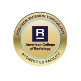 POSITRON EMISSION TOMOGRAPHY ACCREDITED FACILITY R AMERICAN COLLEGE OF RADIOLOGY trademark