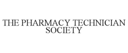 THE PHARMACY TECHNICIAN SOCIETY trademark