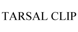 TARSAL CLIP trademark