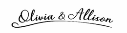 OLIVIA & ALLISON trademark