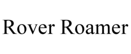 ROVER ROAMER trademark