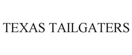TEXAS TAILGATERS trademark