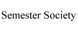 SEMESTER SOCIETY trademark