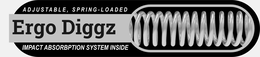 ADJUSTABLE, SPRING-LOADED ERGO DIGGZ IMPACT ABSORBPTION SYSTEM INSIDE trademark