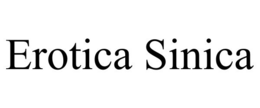EROTICA SINICA trademark