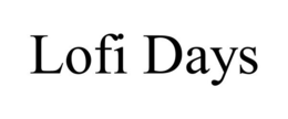 LOFI DAYS trademark