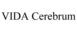 VIDA CEREBRUM trademark