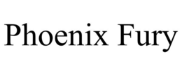 PHOENIX FURY trademark