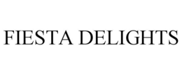 FIESTA DELIGHTS trademark