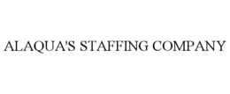 ALAQUA'S STAFFING COMPANY trademark