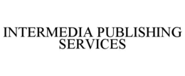 INTERMEDIA PUBLISHING SERVICES trademark