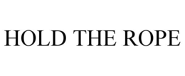 HOLD THE ROPE trademark