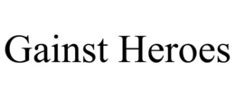 GAINST HEROES trademark