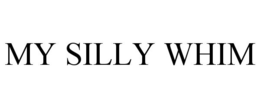 MY SILLY WHIM trademark