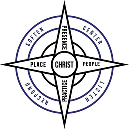 SOFTEN CENTER LISTEN RESPOND PLACE PRESENCE PEOPLE PRACTICE CHRIST trademark