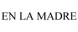 EN LA MADRE trademark