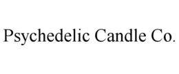 PSYCHEDELIC CANDLE CO. trademark