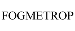 FOGMETROP trademark