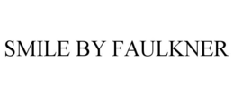 SMILE BY FAULKNER trademark