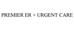 PREMIER ER + URGENT CARE trademark